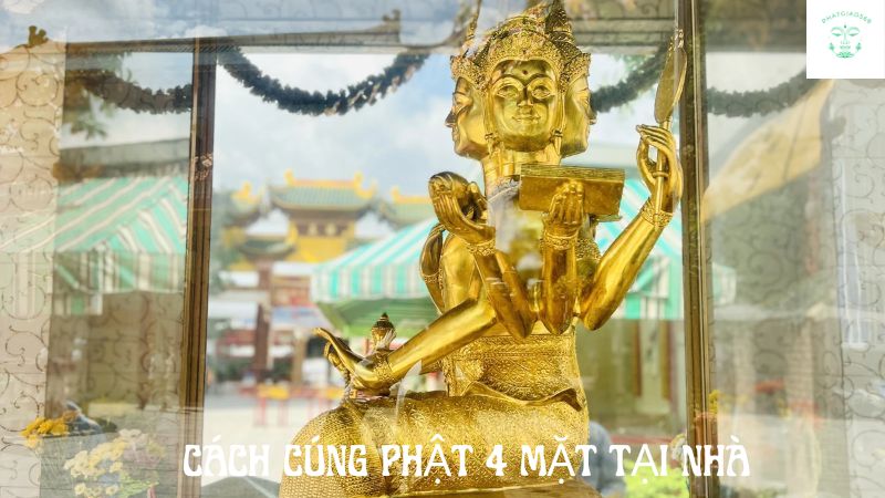 cách cúng phật 4 mặt tại nhà