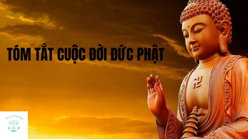 tóm tắt cuộc đời đức phật