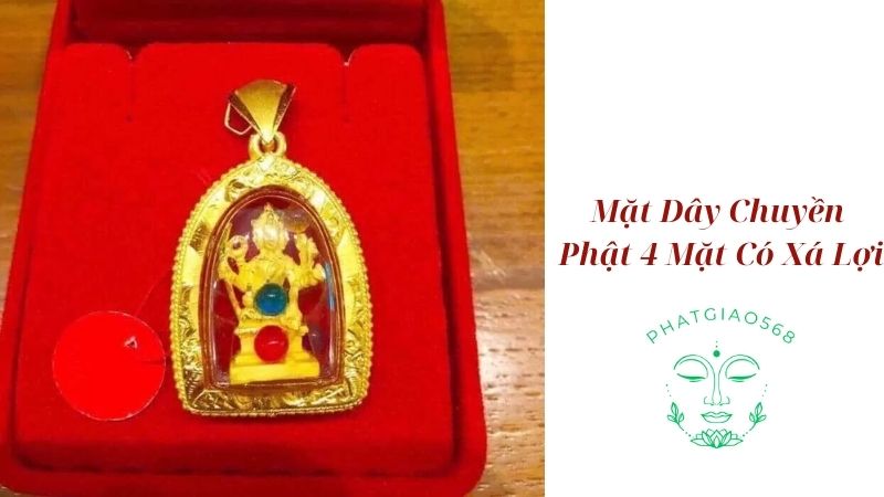 Mặt Dây Chuyền Phật 4 Mặt Có Xá Lợi 