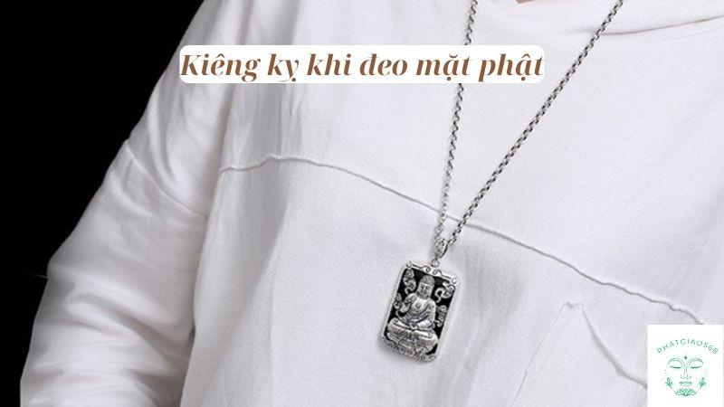 kiêng kỵ khi đeo mặt Phật (3)