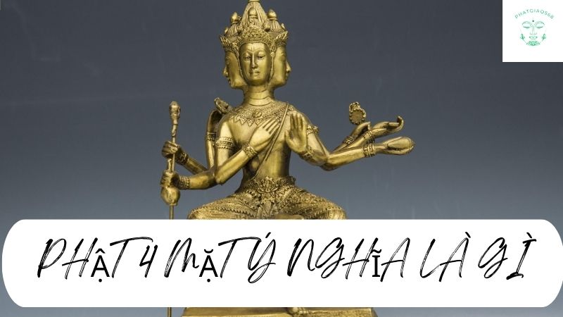 phật 4 mặt ý nghĩa