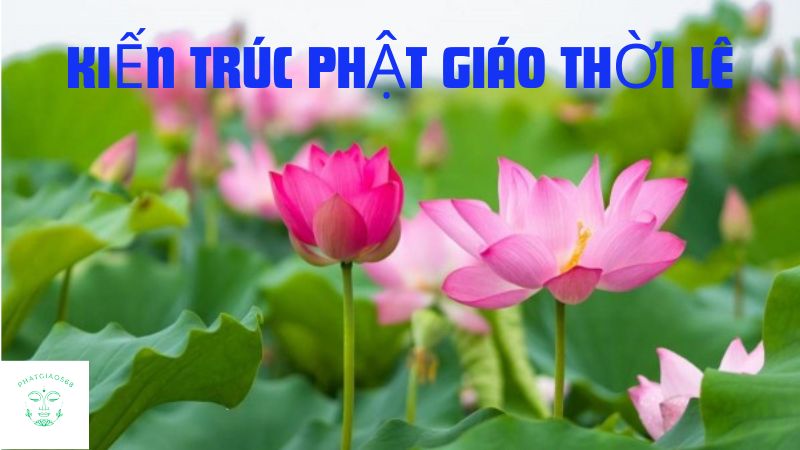 kiến trúc phật giáo thời lê